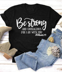 Be Strong and Courageous Sleeve T-Shirt