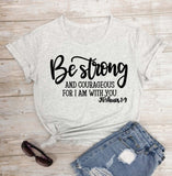 Be Strong and Courageous Sleeve T-Shirt