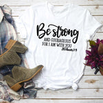 Be Strong and Courageous Sleeve T-Shirt