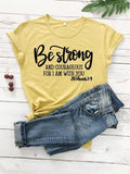 Be Strong and Courageous Sleeve T-Shirt