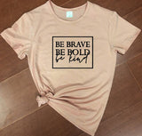 Brave Bold Kind Short Sleeve T-Shirt