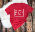 Brave Bold Kind Short Sleeve T-Shirt