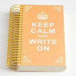 Keep Calm Write On Journal