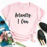 Actually I Can Short Sleeve T-Shirt